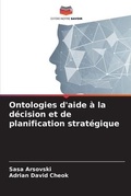 Cover: Ontologies d'aide a la decision et de planification strategique - Editions Notre Savoir