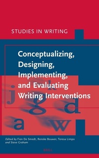 Enlarge image Cover: Conceptualizing, Designing, Implementing, and Evaluating Writing Interventions - Brill
