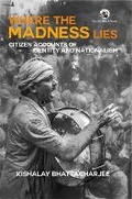 Cover: Where the Madness Lies - Orient Blackswan Pvt Ltd