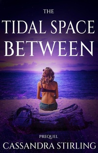 Enlarge image Cover: The Tidal Space Between (The Space Between, #0) - Cassandra Stirling