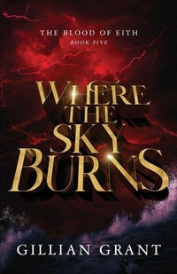 Enlarge image Cover: Where the Sky Burns - Gillian Grant