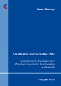 Cover: Architektur und narrative Orte - Kovac, Dr. Verlag