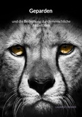Cover: Geparden und die Bedrohung durch menschliche Aktivit&auml;ten - Jaltas Books