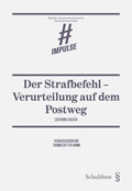 Cover: Der Strafbefehl - Verurteilung auf dem Postweg - Schulthess Juristische Medien