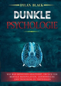 Abbildung von: Dunkle Psychologie - BoD - Books on Demand