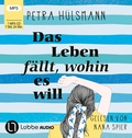 Cover: Das Leben f&auml;llt, wohin es will - L&uuml;bbe Audio