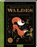 Cover: Die geheime Kraft des Waldes - arsEdition