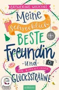Cover: Meine schrecklich beste Freundin und die gigantische Gl&uuml;cksstr&auml;hne (Meine schrecklich beste Freundin 4) - arsEdition