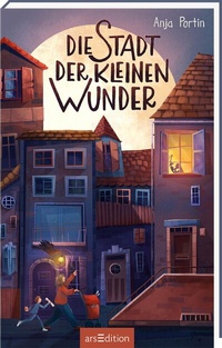 Abbildung von: Die Stadt der kleinen Wunder - arsEdition