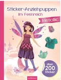 Cover: Sticker-Anziehpuppen Metallic - Im Feenreich - arsEdition