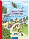 Cover: Chaoskr&uuml;mel & Nervens&auml;ge - Der gro&szlig;e Schulstreich (Chaoskr&uuml;mel & Nervens&auml;ge 3) - arsEdition