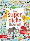 Cover: Das superdicke Stickerheft - Tiere - arsEdition
