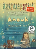 Cover: Anouk und das Geheimnis der Weihnachtszeit (Anouk 3) - arsEdition
