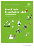 Cover: Robotik in der Gesundheitswirtschaft - medhochzwei Verlag