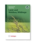 Cover: Land- und Waldbau, Wildhege - Heintges Lehr- und Lernsystem GmbH