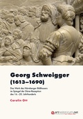 Cover: Georg Schweigger (1613-1690) - arthistoricum.net