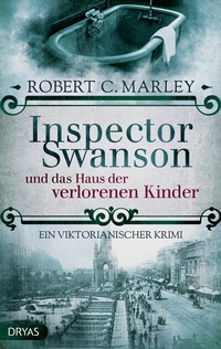 Abbildung von: Inspector Swanson und das Haus der verlorenen Kinder - Dryas Verlag