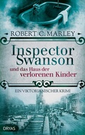 Cover: Inspector Swanson und das Haus der verlorenen Kinder - Dryas Verlag