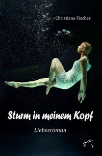 Abbildung von: Sturm in meinem Kopf - Edition Paashaas Verlag EPV