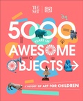 Cover: The Met 5000 Years of Awesome Objects - DK Children