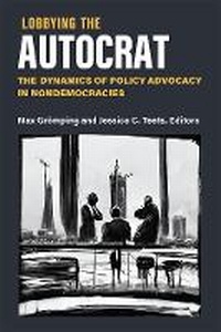 Enlarge image Cover: Lobbying the Autocrat - The University of Michigan Press