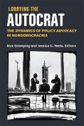 Cover: Lobbying the Autocrat - The University of Michigan Press