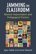 Cover: Jamming the Classroom - The University of Michigan Press