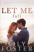 Cover: Let Me Fall - Shore Front Books