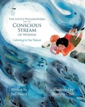 Cover: The Little Philosophers and the Conscious Stream of Wisdom - FriesenPress