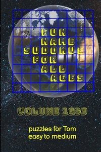 Enlarge image Cover: Fun Name Sudokus for All Ages Volume 1639 - Lulu.com