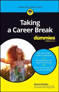 Abbildung von: Taking A Career Break For Dummies - Wiley