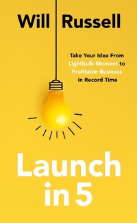 Enlarge image Cover: Launch in 5 - John Murray Business