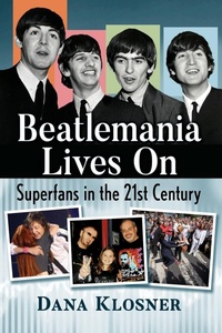 Abbildung von: Beatlemania Lives On - McFarland & Co Inc