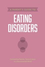 Cover: A Parent's Guide to Eating Disorders - Tyndale House Publishers