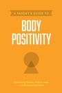 Cover: A Parent's Guide to Body Positivity - Tyndale House Publishers