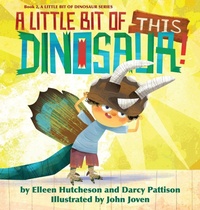 Enlarge image Cover: A Little Bit of This Dinosaur! - Mims House