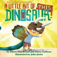 Enlarge image Cover: A Little Bit of This Dinosaur! - Mims House
