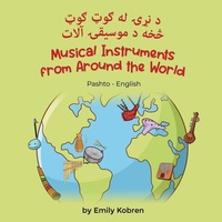 Enlarge image Cover: Musical Instruments from Around the World (Pashto-English) - Language Lizard, LLC