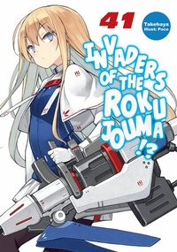Enlarge image Cover: Invaders of the Rokujouma!? Volume 41 - J-Novel Club