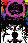 Cover: Caring for Your Clown Book Two - Shaky Alien Publications