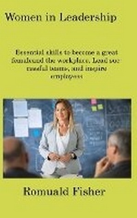 Abbildung von: Women in Leadership - Romuald Fisher