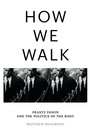 Cover: How We Walk - Verso Books