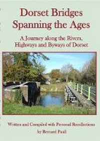 Abbildung von: Dorset Bridges Spanning the Ages - Independent Publishing Network