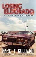 Cover: Losing Eldorado, Searching for the Soul of America - Clinical Press Ltd