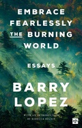 Cover: Embrace Fearlessly the Burning World - Notting Hill Editions