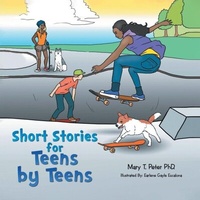 Abbildung von: Short Stories for Teens by Teens - Great Writers Media, LLC
