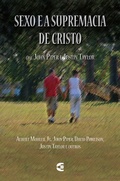 Cover: Sexo e supremacia de Cristo - Editora Cultura Crist&atilde;