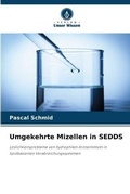 Cover: Umgekehrte Mizellen in SEDDS - Verlag Unser Wissen