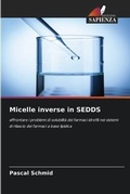 Cover: Micelle inverse in SEDDS - Edizioni Sapienza