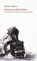 Cover: Dizionario del Nordest. Contributi per l'analisi di un immaginario - Saggi;Ronzani Editore